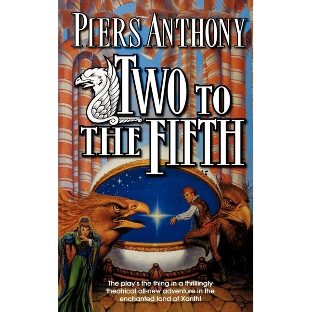 Two to the Fifth: An Adventure in the Land of Xanth -- Piers Anthony